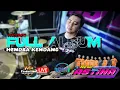 Download Lagu FULL ALBUM HENDRA KENDANG LIVE MUSIK NEW ASTINA MAOSPATI FEAT PM AUDIO MADIUN