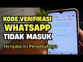 Lagu Cara Mengatasi Kode Verifikasi WhatsApp Tidak Muncul / Tidak Masuk