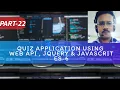 Tutorial 22 Quiz Application Web API C JS ES-6 JQUERY Showing Question on Dashboard writing API
