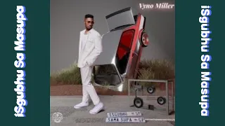 vyno miller ft freddy k sebenza official audio amapiano