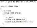 WAP in java to show Data Shadowing or to use this keyword