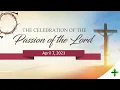 April 7 2023 The Celebration of the Passion of the Lord with Fr Dave Concepcion