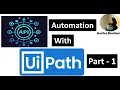 API Automation with UiPath - Part 1