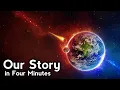 Lagu Our Story in 4 Minutes || From Beginning of Time to Present || RealFacts\u0026Science