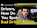 Drivers How Do You Spot Bad Drivers