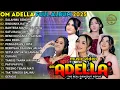 Download Lagu SALAHMU SENDIRI - RINDUNYA HATIKU - BAHTERA MAHLIGAI CINTA - OM ADELLA FULL ALBUM TERBARU 2025