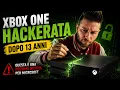 Xbox One has been hacked after 13 years