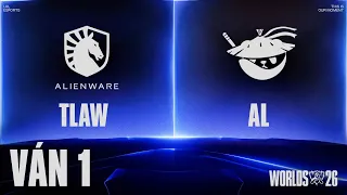 TLAW vs AL | Ván 1 | CKTG 2026 - Vòng Swiss Ngày 27.10.2026