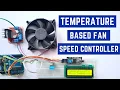 Temperature Based Fan Speed Controller Using Arduino UNO ARDUINO PROJECTS