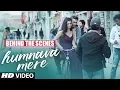 Download Lagu Making Of Humnava Mere Song | Jubin Nautiyal | Manoj Muntashir | Rocky - Shiv