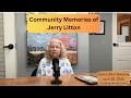 Community Memories of Jerry Litton with Jane Litton Sweany captions