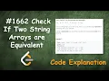 Check If Two String Arrays are Equivalent Live Coding with Explanation Leetcode