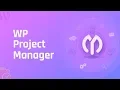 WP Project Manager Organize Manage Schedule Your Task Better