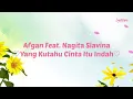 Download Lagu Afgan Feat. Nagita Slavina - Yang Kutahu Cinta Itu Indah (Lirik)