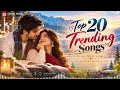 Top 20 Trending Songs ❤️ Best Hindi Love Songs | Latest Romantic Songs Playlist | New Song Hindi