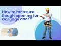 Rough Opening for Garage Door - How to Measure the rough opening while framing