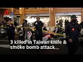 3 people killed and at least 5 injured in Taiwan station attack