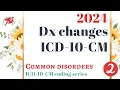 2024 ICD-10-CM changes Part 2 - Diagnosis code changes