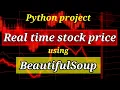 Stock price scraping with BeautifulSoup and Python Real Time Stock Prices Web scraping in Python