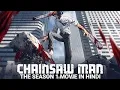 CHAINSAW MAN THE 1 SEASON 1 HINDI DUBBED