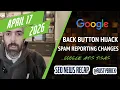 Google Back Button Hijacking Penalty Spam Reporting Change Google Ads AI Max Replacing DSAs More