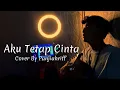 Download Lagu Aku Tetap Cinta - Repvblik (Cover By Panjiahriff) Tak perlu kata maaf dan air mata