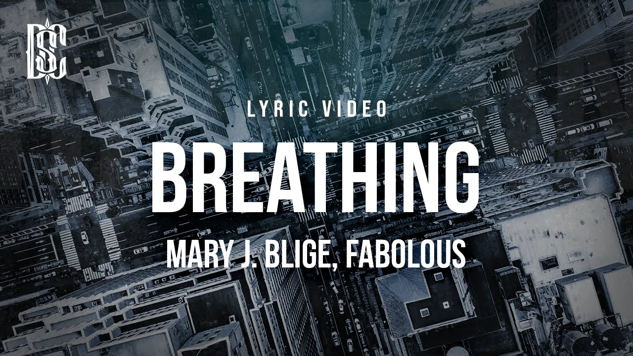 Mary J. Blige feat. Fabolous - Breathing | Lyrics