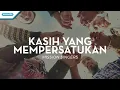 Kasih Yang Mempersatukan (Hari Ini Kurasa Bahagia) - Mission Singers (with lyric)