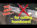 What is the best tool for cutting foam insulation