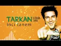 TARKAN - İnci Tanem (Lirik Video)
