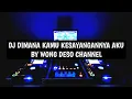 Download Lagu DJ DIMANA KAMU KESAYANGANNYA AKU BY WONG DESO CHANNEL
