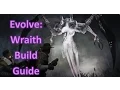 Evolve Wraith Build Guide