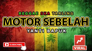 reggae ska tarling motor sebelah yanti bapuk cover music reggae ska tarling version