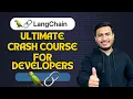 Ultimate LangChain Crash Course for Developers