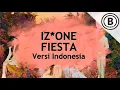 Download Lagu IZ*ONE - FIESTA (Versi Indonesia by Bmen)