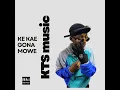Ke Kae Gona Mowe