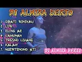 Download Lagu DJ FUNKOT ALMIRA BERTO FULL ALBUM | DJ FUNKOT TERBARU OBATI RINDUKU - LDR - ELING AE | DJ FUNKOT