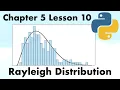 The Rayleigh Distribution Full Course On Statistics for Data Science with Python