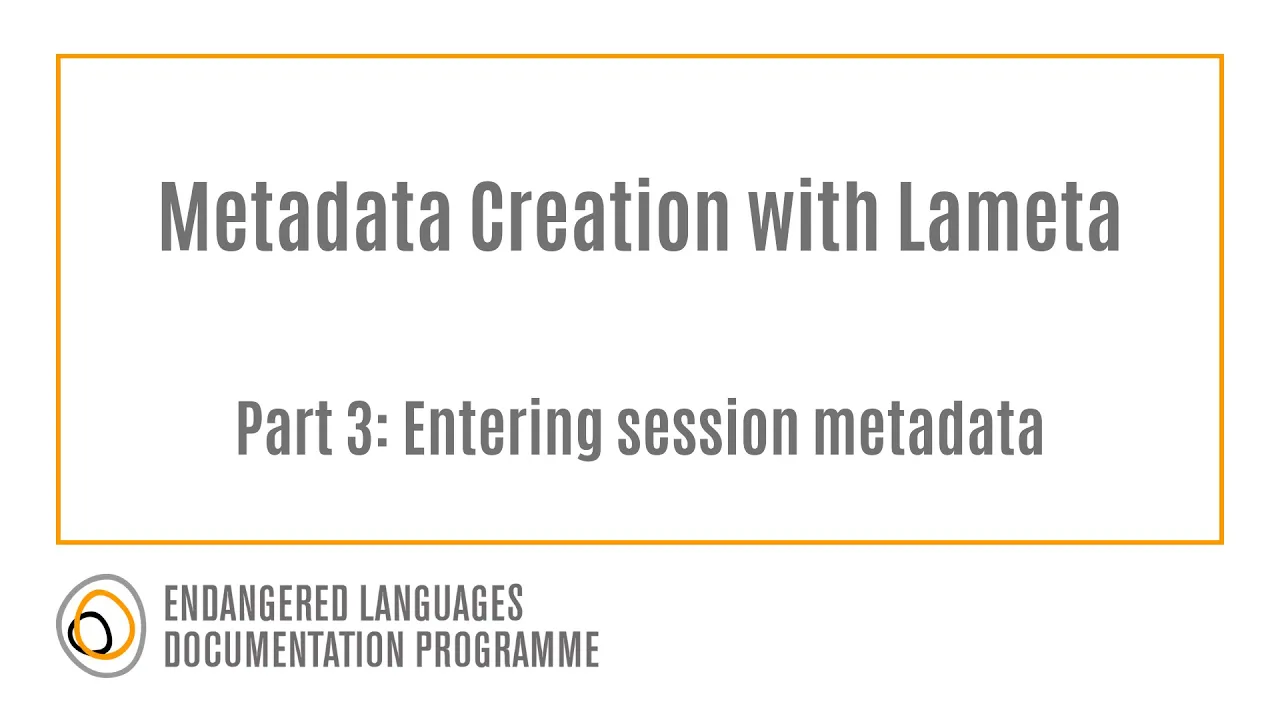 Lameta Metadata Creation Part 3: Entering session metadata