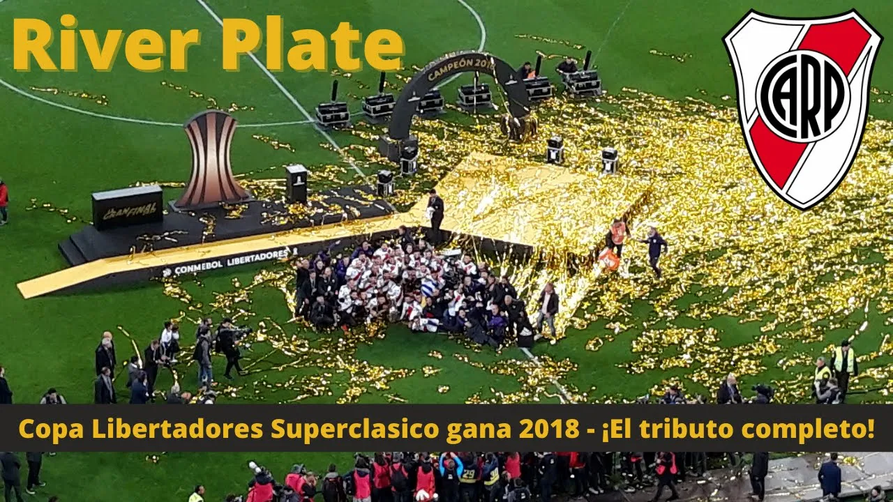 River Plate Copa Libertadores Superclasico gana 2018 - ¡El tributo completo!