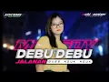 Download Lagu DJ DEBU DEBU JALANAN || MARGOY STYLE || TERBARU BASS NGUK NGUK || SOTOK LEK || BY OCHI REMIXER