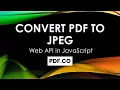 How to Convert PDF To JPEG From Uploaded File using PDF co Web API in JavaScript