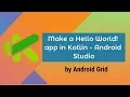 How to create a Hello World app in Kotlin - Android Studio