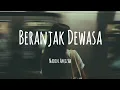 Nadin Amizah_Beranjak Dewasa (lyrics)
