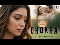 Lagu D H O K H A - Female Version | New Hindi Song | Bollywood Sad Song | Sad0pia
