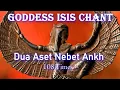 Download Lagu Isis Goddess Chant -Dua Aset Nebet Ankh -108 Times | Egyptian Mantra for Protection, Healing \u0026 Magic