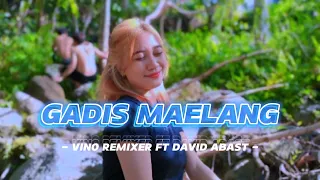 Download DJ VIRAL‼️GADIS MAELANG - Vino Remixer Ft David Abast ( DISTAN ) New 2024‼️ MP3