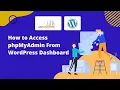 How to Access phpMyAdmin From WordPress Dashboard