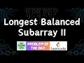 Longest Balanced Subarray II Leetcode POTD GFG Solutions 11-02-2026