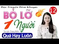 Download Lagu Tập 12 BỎ LỠ MỘT NGƯỜI | Kể Chuyện Đêm Khuya Ngủ Ngon | MC Thu Huệ diễn đọc